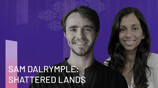 2025 Festival Highlights | Sam Dalrymple: Shattered Lands