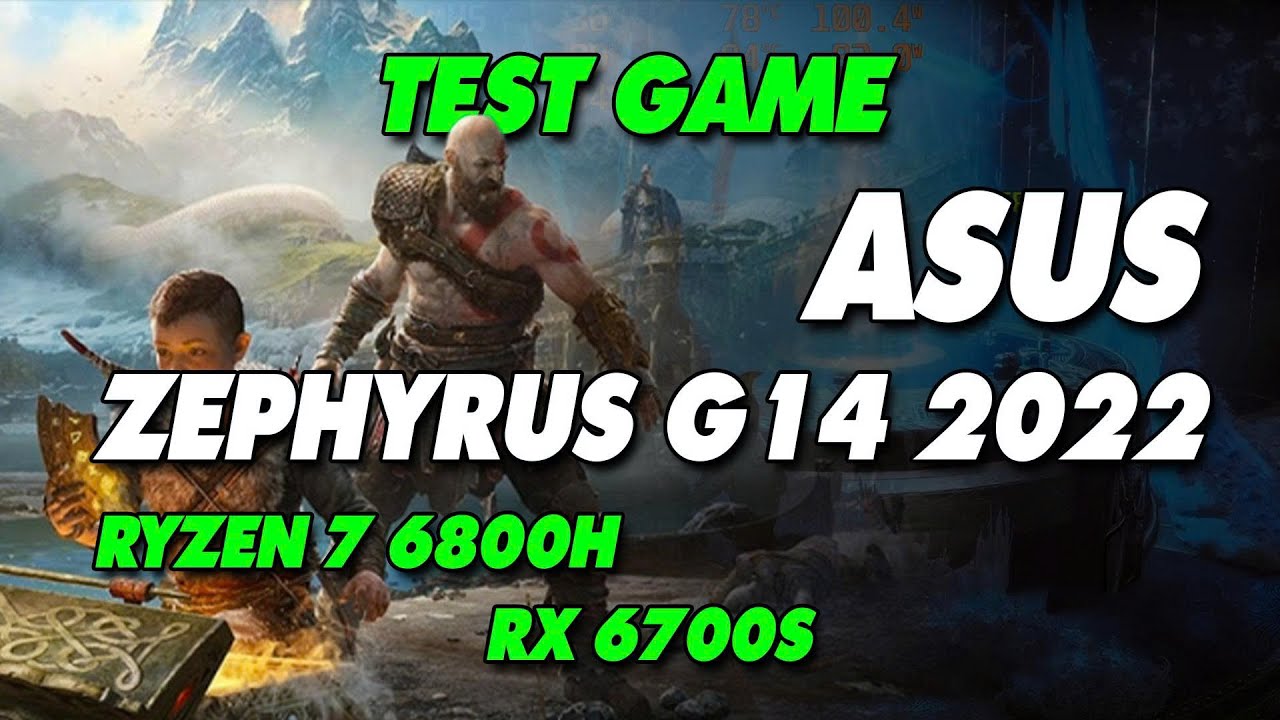 ASUS ROG Zephyrus G14 2022 GA402 - Ryzen 7 6800H RX 6700S Test games