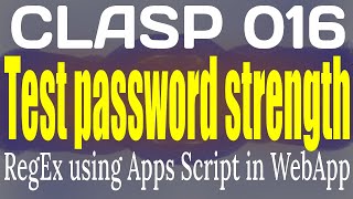 CLASP 016  RegEx to test password strength in JavaScript