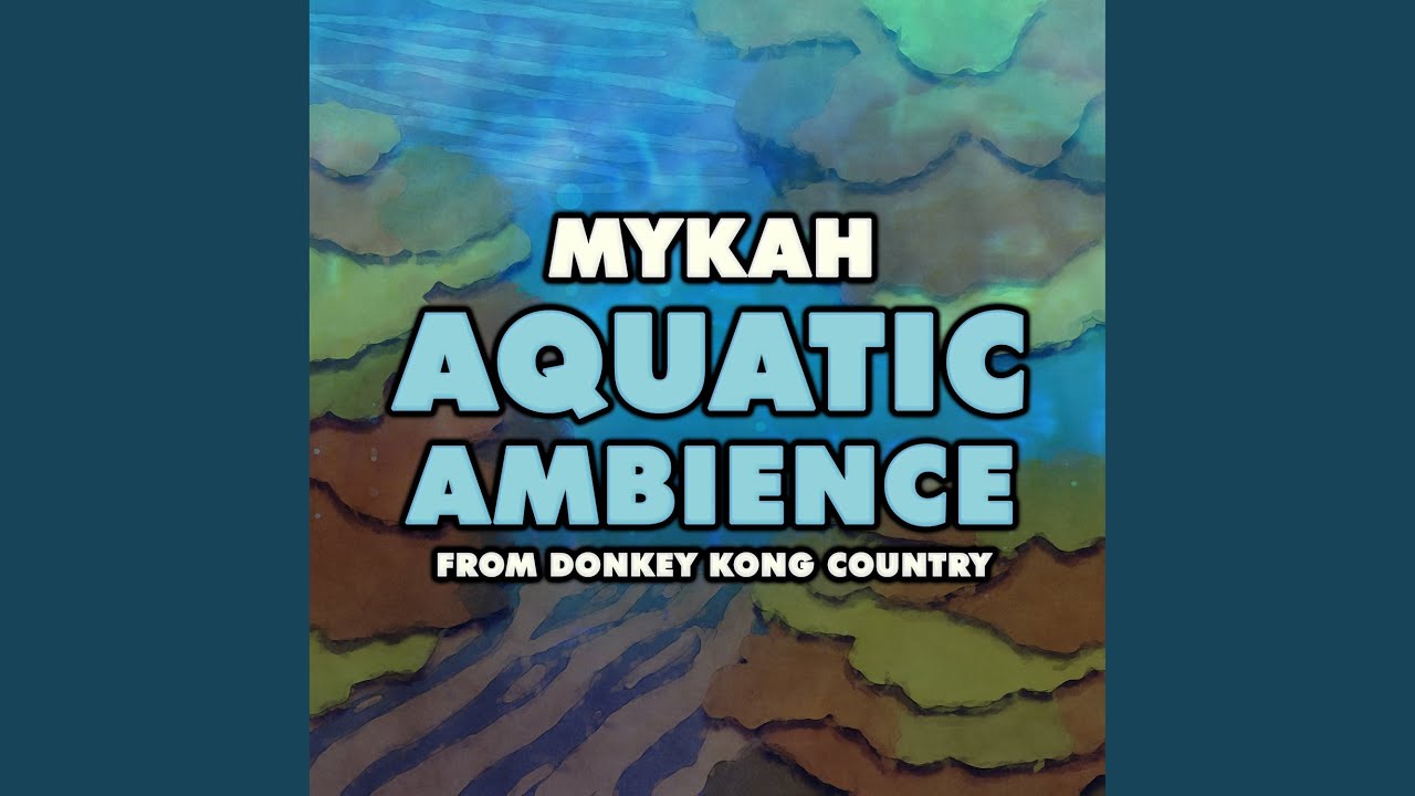 Aquatic Ambience (From "Donkey Kong Country") - YouTube
