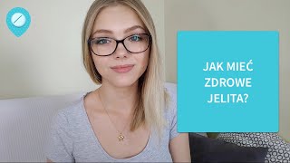 Wrażliwe czy nieszczelne jelita? Jak dbać o zdrowie jelit