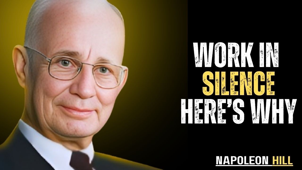 When You Never Tell People What You Do and Focus in Silence, You Win in Public | Napoleon Hill