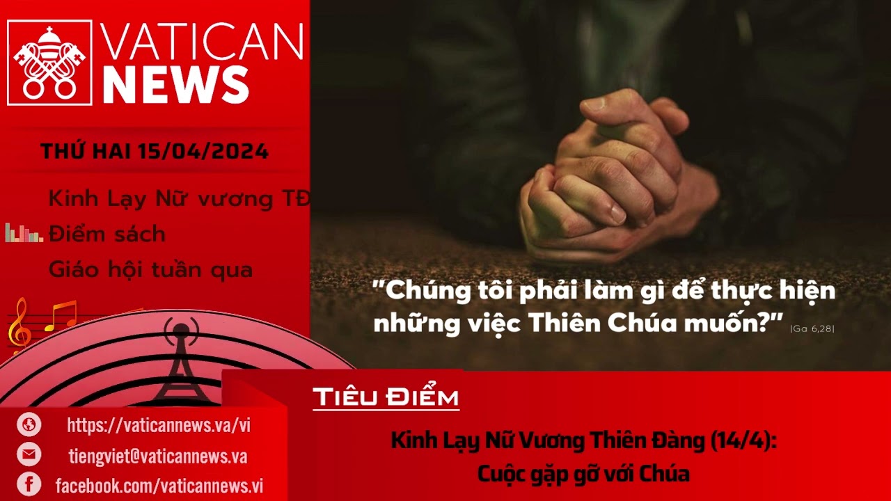 Radio thứ Hai 15/04/2024 - Vatican News Tiếng Việt