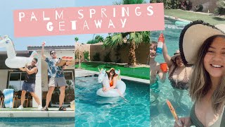 Summer Getaway in Palm Springs | vlog