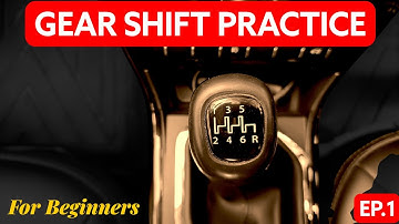 How to Drive a Car for Beginners | Learn Car gear shifting
