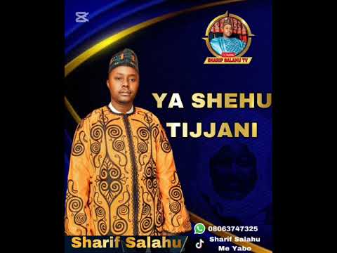 SSS YA SHEHU TIJJANI SABUWAR KASIDA DAGA ALKAMIN SHARIF SALAHU ZARIA 