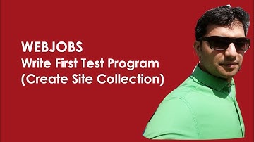 (6/7) WebJobs: Write First Test Program (Create Site Collection)