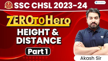 SSC CHSL 2022-223 I Height & Distance I Part-1 I Zero To Hero Batch I Akash Verma
