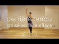 デリエール ・タンデュ（クロワゼ - アンファス - エファセ） / derrière tendu (croisé-en face-effacé)【バレエ動画辞典・バレエTV】