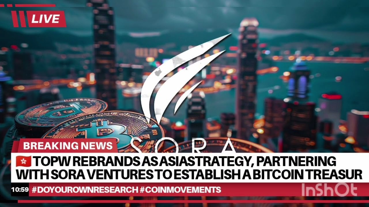 🇭🇰 TOPW rebrands AsiaStrategy, partnering with Sora Ventures to establish a Bitcoin treasury Asia.