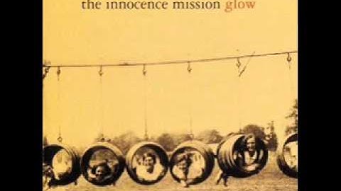 The Innocence Mission - 4 - That Was Another Country - Glow (1995)