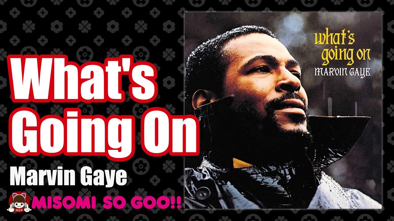 Marvin Gaye What s Going On 1971 YouTube Marvin gaye what s going on 1971 youtube