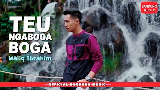 Teu Ngaboga Boga - Maliq Ibrahim [Official Bandung Music]