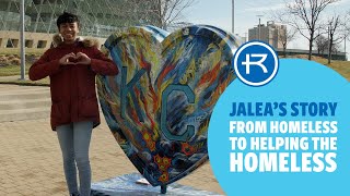 Jalea's Story: From Homeless to Helping the Homeless
