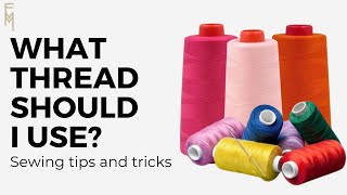 Sewing Threads for Different Sewing Machines | Sewing Tips and Tricks