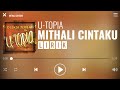 U Topia Mithali Cintaku Lirik U Topia Mithali Cintaku Lirik