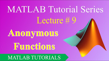 Lecture # 9 | Anonymous Function in MATLAB (Urdu/Hindi) | MATLAB Tutorials