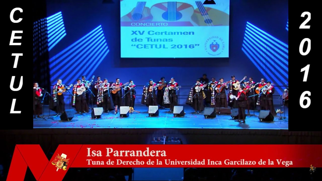 Isa Parrandera - Tuna de Derecho de la Universidad Inca Garcilazo de la Vega - CETUL 2016