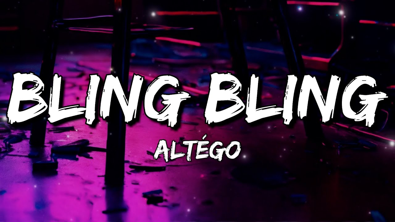 ALTÉGO - Bling Bling (Lyrics)