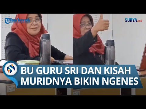 SOSOK IBU GURU SRI Rahayu yang Mendadak Viral Karena Kisah Mantan Muridnya