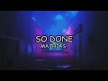 Mathias. - So Done (lyrics) [1 hour]