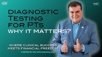 Introduction to Diagnostic Testing for PTs: Why it Matters