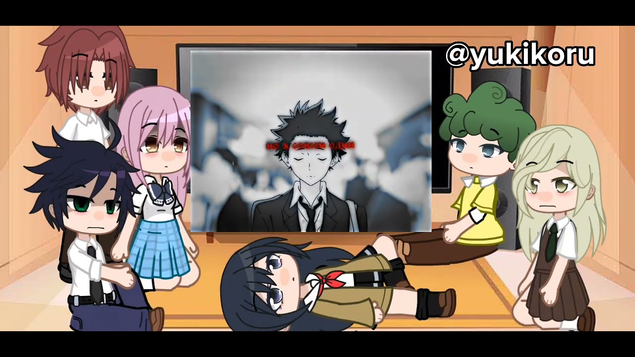 Реакция персонажей из аниме Форма Голоса на тик ток. [Gacha Club].