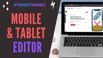 Burst Funnels: Mobile Editing (Editing your Website and Funnel Pages for Mobile and Tablet Devices)
