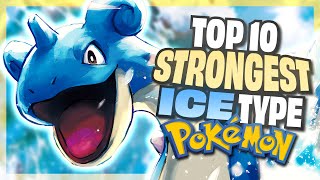 Top 10 STRONGEST Ice Type Pokemon | NO LEGENDARIES