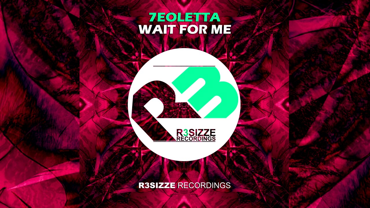 Watch 7eoletta - Wait For Me (Original Mix) OUT NOW on YouTube Watch 7eoletta - Wait For Me (Original Mix) OUT NOW on YouTube