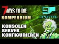 7 Days to Die 2.0 Crossplay Server Konfiguration &amp; Setup @GPORTAL_official  7d2d Tutorial Deutsch