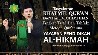 Tasyakuran Kahtmil Qur'an Dan Haflatul Imtihan Yayasan Pendidikan AL-HIKMAH Dauhan Grujugan