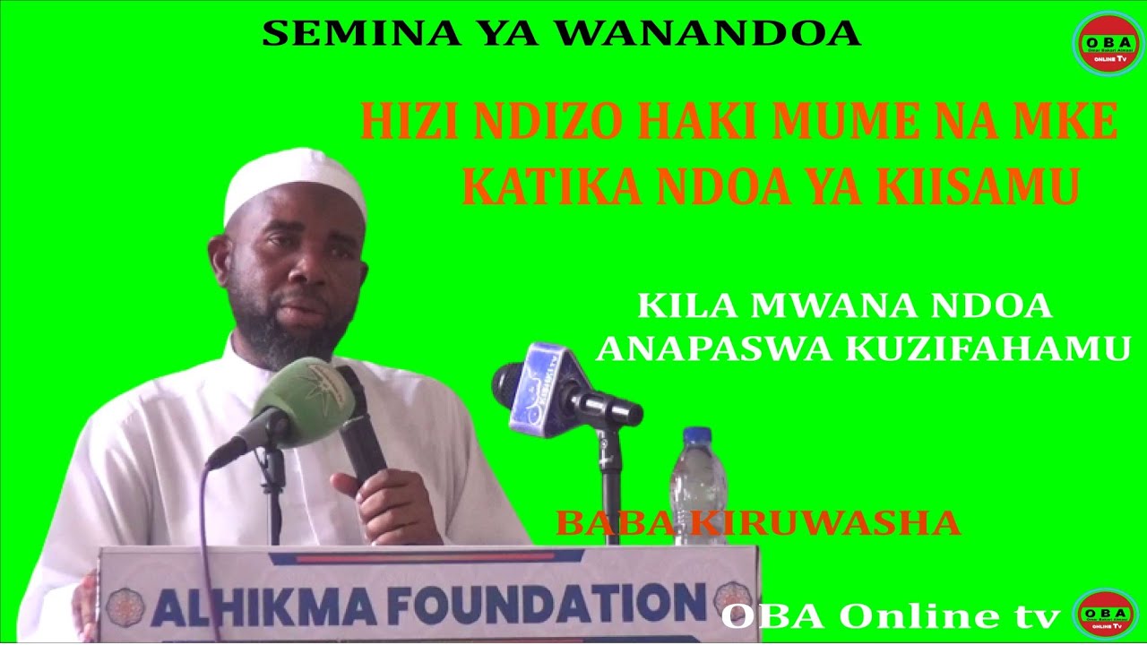 Hizi ndizo Haki za Mume na Mke katika Ndoa ya Kiislamu. Baba Kiruwasha