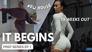 IT BEGINS... 19 WEEKS OUT | new house, current protocols | Prep Series Ep.01