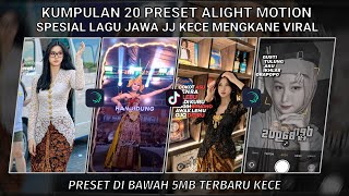 KUMPULAN 20 PRESET JJ ALIGHT MOTION SPESIAL LAGU JAWA JJ KECE MENGKANE VIRAL | PRESET DI BAWAH 5 MB