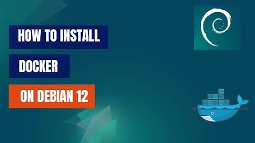 How to Install Docker on Debian 12 | 4 Easy Methods