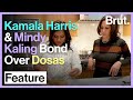 Kamala Harris and Mindy Kaling Bond Over Dosas