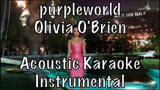 Olivia O'Brien - purpleworld acoustic karaoke instrumental