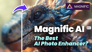 Magnific AI - New AI Image Upscaler | Is It the Best AI Photo Enhancer?