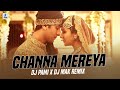 Channa mereya remix  dj pami sydney x dj mak  ranbir kapoor  anushka  arijit singh