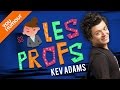 KEV ADAMS - Les profs