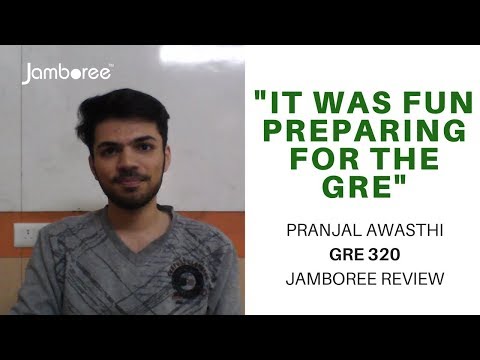 Jamboree GRE Review - Pranjal Awasthi - GRE 320