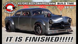 Part 82 - It Is Finished!! - Born49ain -- 1949 Ford/BMW chassis swap