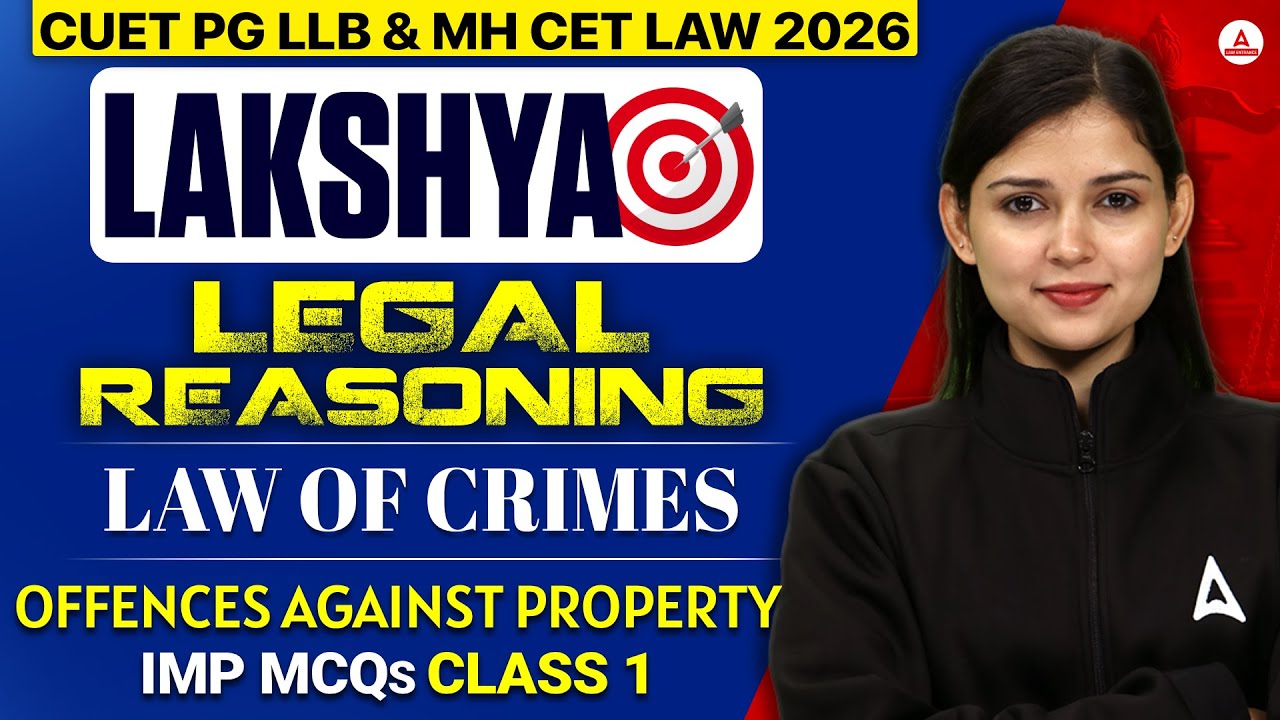 CUET PG LLB Legal Reasoning Law Of Crimes | Offences Against Property IMP MCQs Class 1 | MHCET Law