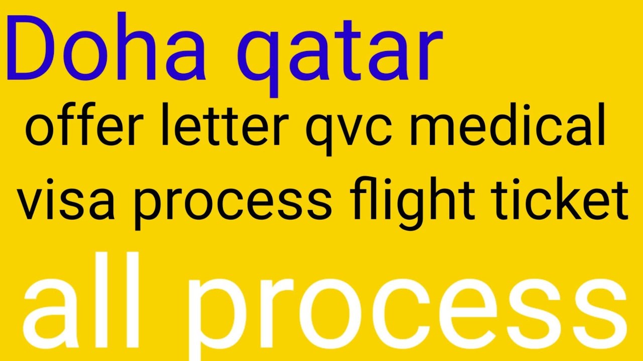 DOHA QATAR OFFER LETTERS QVC MEDICAL VISA PROCESS TIMINING