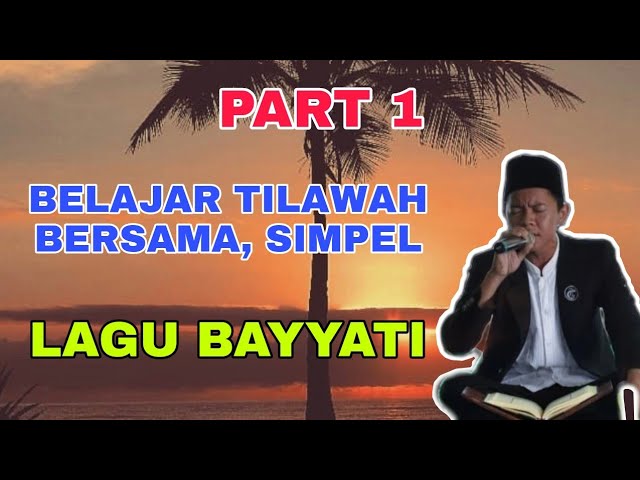Belajar Tilawah Mudah | Part 1 Lagu Bayati class=