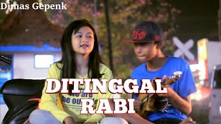 Di Tinggal Rabi by Dimas Gepenk