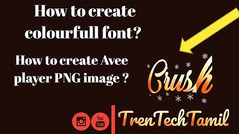 How to Create avee player colourfull png text ?/  How to edite Avee player  PNG text /TrenTechtamil