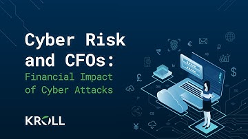 Cyber Risk and CFOs: Financial Impact of Cyber Attacks