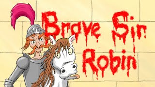 Brave Sir Robin - Animated Version